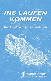 Ins Laufen kommen - Walter Kraus - E-Book