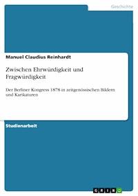 Zwischen Ehrwürdigkeit und Fragwürdigkeit - Manuel Claudius Reinhardt - E-Book