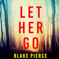 Let Her Go (A Fiona Red FBI Suspense Thriller—Book 1) - Blake Pierce - kostenlos Hörbuch