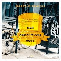 Der obdachlose Gott - Marco Michalzik - Hörbuch