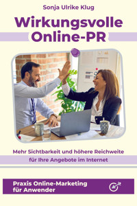 Wirkungsvolle Online-PR - Sonja Ulrike Dr. Klug - E-Book