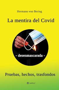 La mentira del Covid - Hermann von Bering - E-Book
