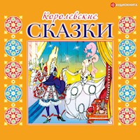 Королевские сказки - авторов Коллектив - Hörbuch
