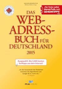 Das Web-Adressbuch für Deutschland 2015 – E-Book-Ausgabe -  - E-Book