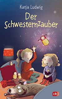 Der Schwesternzauber - Katja Ludwig - E-Book
