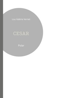 César - Lou Valérie Vernet - E-Book