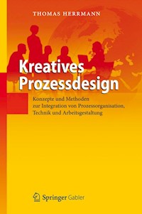 Kreatives Prozessdesign - Thomas Herrmann - E-Book