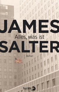 Alles, was ist - James Salter - E-Book
