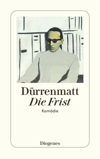 Die Frist - Friedrich Dürrenmatt - E-Book