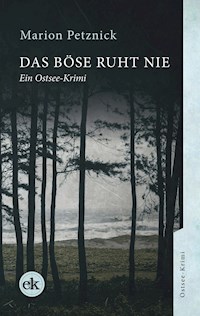 Das Böse ruht nie - Marion Petznick - E-Book