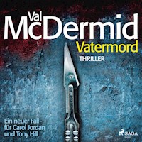 Vatermord - Ein Fall für Carol Jordan und Tony Hill 6 - Val McDermid - Hörbuch