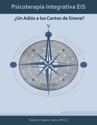 Psicoterapia Integrativa EIS - Roberto Opazo Castro - E-Book