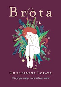 Brota - Guillermina Lopata - E-Book