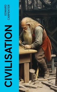 Civilisation - Edward Carpenter - E-Book