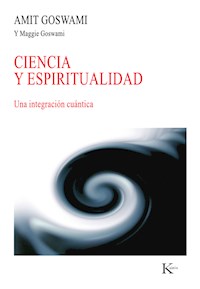 Ciencia y espiritualidad - Amit Goswami - E-Book