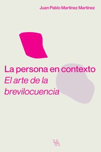 La persona en contexto - Juan Pablo Martínez Martínez - E-Book