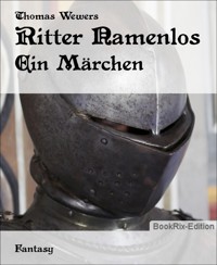 Ritter Namenlos - Thomas Wewers - E-Book