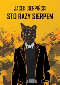 Sto razy Sierpem - Jacek Sierpiński - E-Book