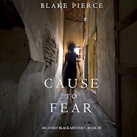 Cause to Fear (An Avery Black Mystery—Book 4) - Blake Pierce - Hörbuch