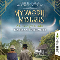A Little Night Murder - Mydworth Mysteries, Episode 2 (Unabridged) - Matthew Costello - Hörbuch