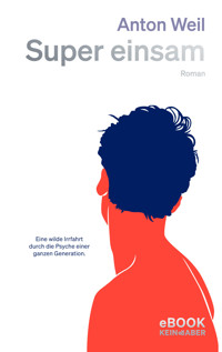 Super einsam - Anton Weil - E-Book