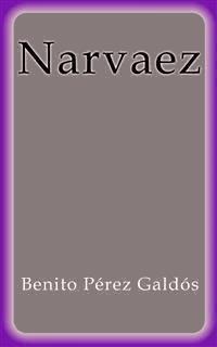 Narváez - Benito Pérez Galdòs - E-Book