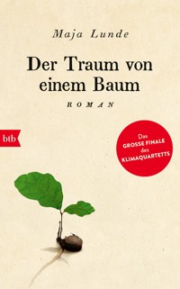 Der Traum von einem Baum - Maja Lunde - E-Book