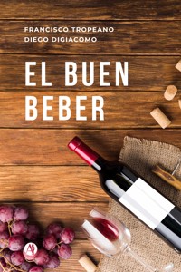 El buen beber - Francisco Tropeano - E-Book