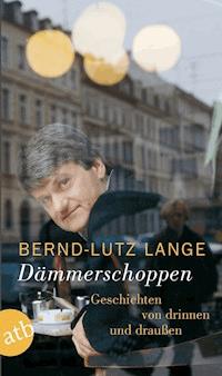 Dämmerschoppen - Bernd-Lutz Lange - E-Book