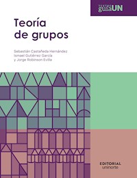 Teoría de grupos - Sebastian Castañeda Hernández - E-Book