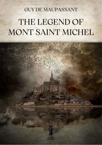The Legend of Mont Saint Michel - Guy de Maupassant - E-Book