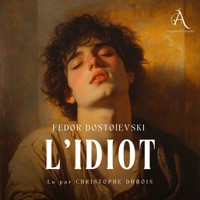 L'Idiot - Livre Audio - Fédor Dostoïevski - Hörbuch