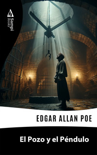 El Pozo y el Péndulo - Edgar Allan Poe - E-Book