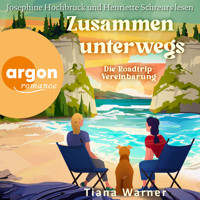 Zusammen Unterwegs - Die Roadtrip-Vereinbarung (Ungekürzte Lesung) - Tiana Warner - Hörbuch
