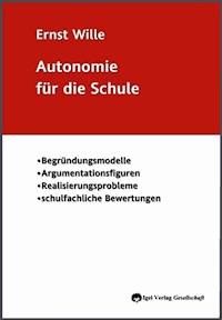 Autonomie für die Schule - Ernst Wille - E-Book
