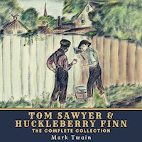 Tom Sawyer & Huckleberry Finn - The Complete Collection - Mark Twain - Hörbuch
