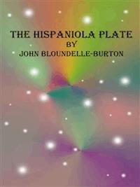 The Hispaniola Plate - John Bloundelle-burton - E-Book