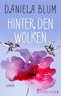 Hinter den Wolken - Daniela Blum - E-Book