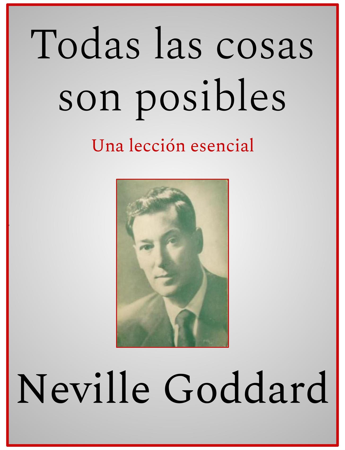 Todas las cosas son posibles - Neville Goddard - E-Book