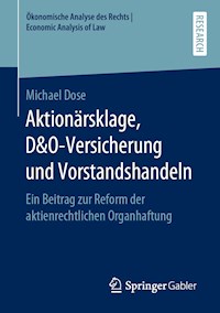 Aktionärsklage, D&O-Versicherung und Vorstandshandeln - Michael Dose - E-Book