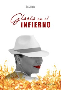 Gloria en el infierno - Pepa L. Casanova - E-Book