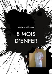 8 mois d'enfer - Nolann Vilboux - E-Book