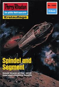 Perry Rhodan 1685: Spindel und Segment - Peter Griese - E-Book