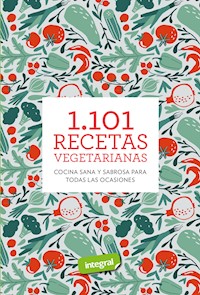 1.101 recetas vegetarianas - Cuerpomente - E-Book