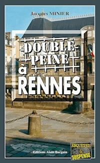 Double peine à Rennes - Jacques Minier - E-Book