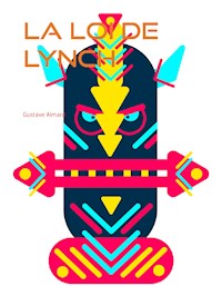 La Loi de Lynch - Aimard Gustave - E-Book