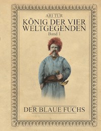 König der vier Weltgegenden - Band 1 - Ari Tur - E-Book