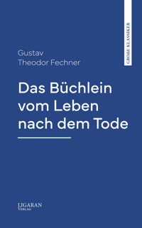 Das Büchlein vom Leben nach dem Tode - Gustav Theodor Fechner - E-Book