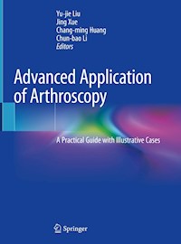 Advanced Application of Arthroscopy - - E-Book