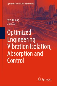 Optimized Engineering Vibration Isolation, Absorption and Control - Wei Huang - E-Book